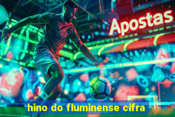 hino do fluminense cifra